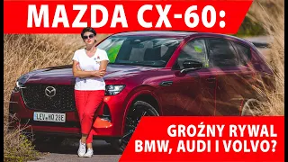 MAZDA CX-60 - TEST PL - groźny rywal marek premium?