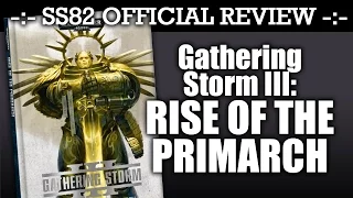 GATHERING STORM 3: Rise of the Primarch! StrikingScorpion82 Official Review | HD