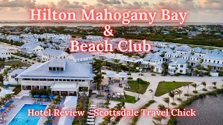 Hotel Review - Hilton Mahogany Bay Resort, Curio Collection - Ambergris Caye San Pedro, Belize
