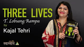 #SwadhyaySeries | Three Lives by Lobsang Rampa | तीन जीवन | Dr. Kajal Tehri