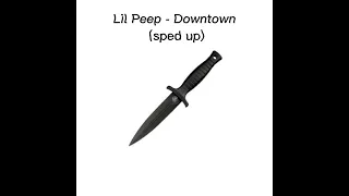 Lil Peep - Downtown (sped up)