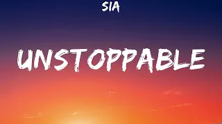 Sia - Unstoppable (Lyrics)