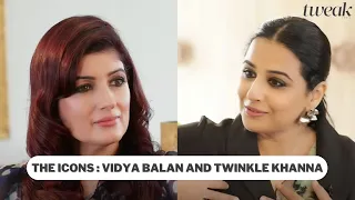 The Icons: Vidya Balan and Twinkle Khanna