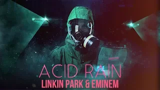 Eminem & Linkin Park - Acid Rain [After Collision 2] (Mashup)