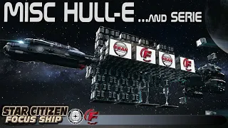 Star Citizen FR Focus Ship MISC Hull-E & Series - Subtitles!!!! + Survey