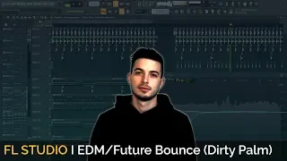 How To Make EDM/Future Bounce Like Dirty Palm [Free FLP]