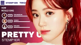 ↷ '´PRETTY U' ( STEMP1ER ) - COVER - I‣ Line Distribution | (TEMPEST X KEP1ER PRETTY U)