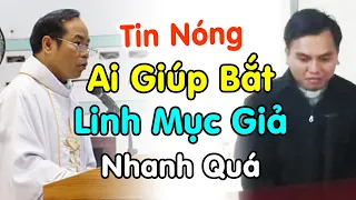 🔴Ai Là Người Giúp Bắt Linh Mục Giả ở Giáo Phận Xuân Lộc - Xin Cầu Nguyện Giáo Hội Công Giáo VN