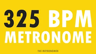 325 BPM Metronome | 15 Minute Metronome Practice