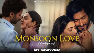 Monsoon Love Mashup 2023 | SICKVED