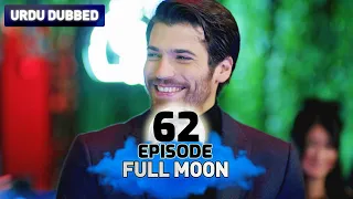 Full Moon | Pura Chaand Episode 62 in Urdu Dubbed | Dolunay