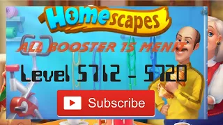 Dapet all Booster 15 menit || Homescapes Level 5712 - 5720 ||