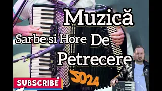 Colaj Sarbe - Hore - Muzica De Petrecere ✅Muzica 2024 - Super Colaj ✅