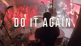 Do It Again - LIVE (Drum Cam)