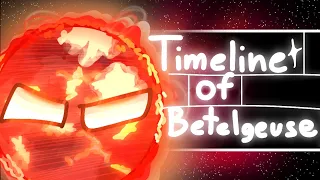 Timeline of Betelgeuse ||Planetballs animation||