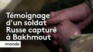 Témoignage d'un soldat Russe capturé à Bakhmout en Ukraine