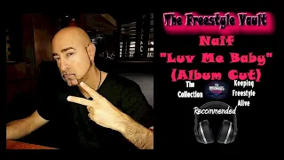 Naif "Luv Me Baby" (Album Cut) Latin Freestyle Music 1996