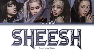 BLACKPINK - SHEESH [original by BABYMONSTER] (Color Coded Lyrics) Ai Collab