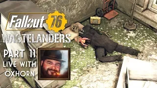 Fallout 76 Wastelanders Part 11 - Live with Oxhorn