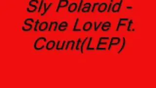Sly Polaroid- Stone Love Ft. Count(LEP Bogus Boys)