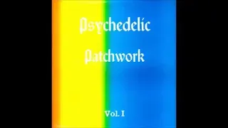 Various – Psychedelic Patchwork Vol  1 : 60's Heavy Acid Garage Rock Music Album Compilation LP