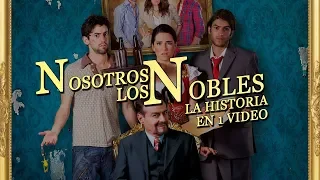 Nosotros los Nobles: La Historia en 1 Video