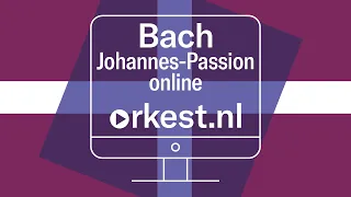 Johannes-Passion | Bach | Nederlands Kamerorkest | Cappella Amsterdam | Daniel Reuss