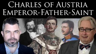 Blessed Charles of Austria: Emperor-Father-Saint with Charles Coulombe