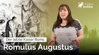 Romulus Augustus – Der letzte Kaiser Roms | Wann endete die Antike? – Einfach Antike