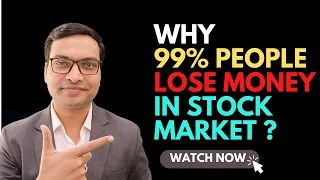 Why 99% People Lose Money?  - Stock Market For Beginners