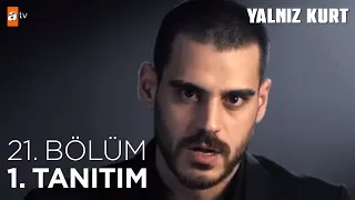 Yalnız Kurt 21. Bölüm 1. Tanıtım @atvturkiye ​