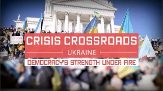 Crisis Crossroads Ukraine: Democracy's Strength Under Fire