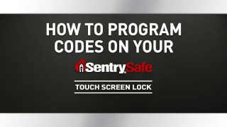 How to Program Codes on Your Sentry®Safe Touch Screen Lock Fire Safe