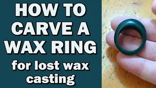 how to carve a WAX ring for lost wax casting - by VOGMAN