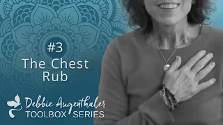 Toolbox Series 3: Chest Rub with Debbie Augenthaler