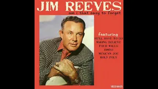 Am I That Easy To Forget-Jim Reeves