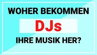 Woher bekommen DJs ihre Musik? Baue deine DJ Library auf!