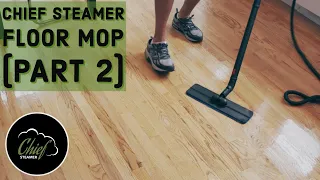 Chief Steamer Floor Mop (part 2)