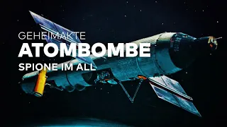 Geheimakte Atombombe - Spione im All - Beschattung aus dem Orbit - Wettlauf ins All - HD Doku UL2023