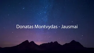 Donatas Montvydas - Jausmai (žodžiai)
