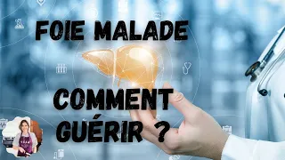 Foie malade : comment guérir ?