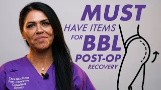Must Have Items for BBL Post-Op Recovery
