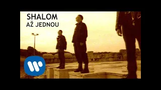 Shalom - Až jednou (Official video)