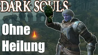 Kann man Dark Souls ohne Heilung durchspielen?