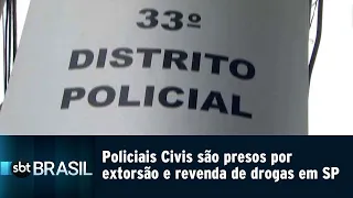 Policiais Civis são presos por extorsão e revenda de drogas em SP | SBT Brasil (15/02/19)