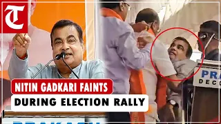 Union minister Nitin Gadkari faints while speaking at campaign rally in Maharashtra