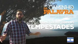 [NCDP] COMO LIDAR COM AS TEMPESTADES - Luciano Subirá