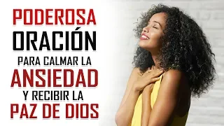 🔥PODEROSA ORACION DE LA MAÑANA🙏 PARA CALMAR LA ANSIEDAD😱 Y RECIBIR LA PAZ DE DIOS 😇 EN TU CORAZON ❤️