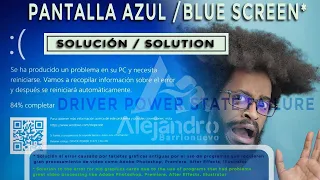 Blue Screen restart Windows / Pantalla Azul reinicia Windows (Nvidia)  · DRIVER POWER STATE FAILURE