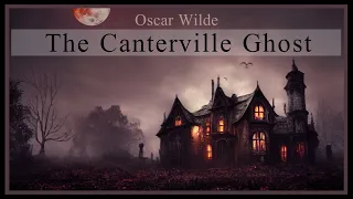 The Canterville Ghost - Oscar Wilde - Audio Recording